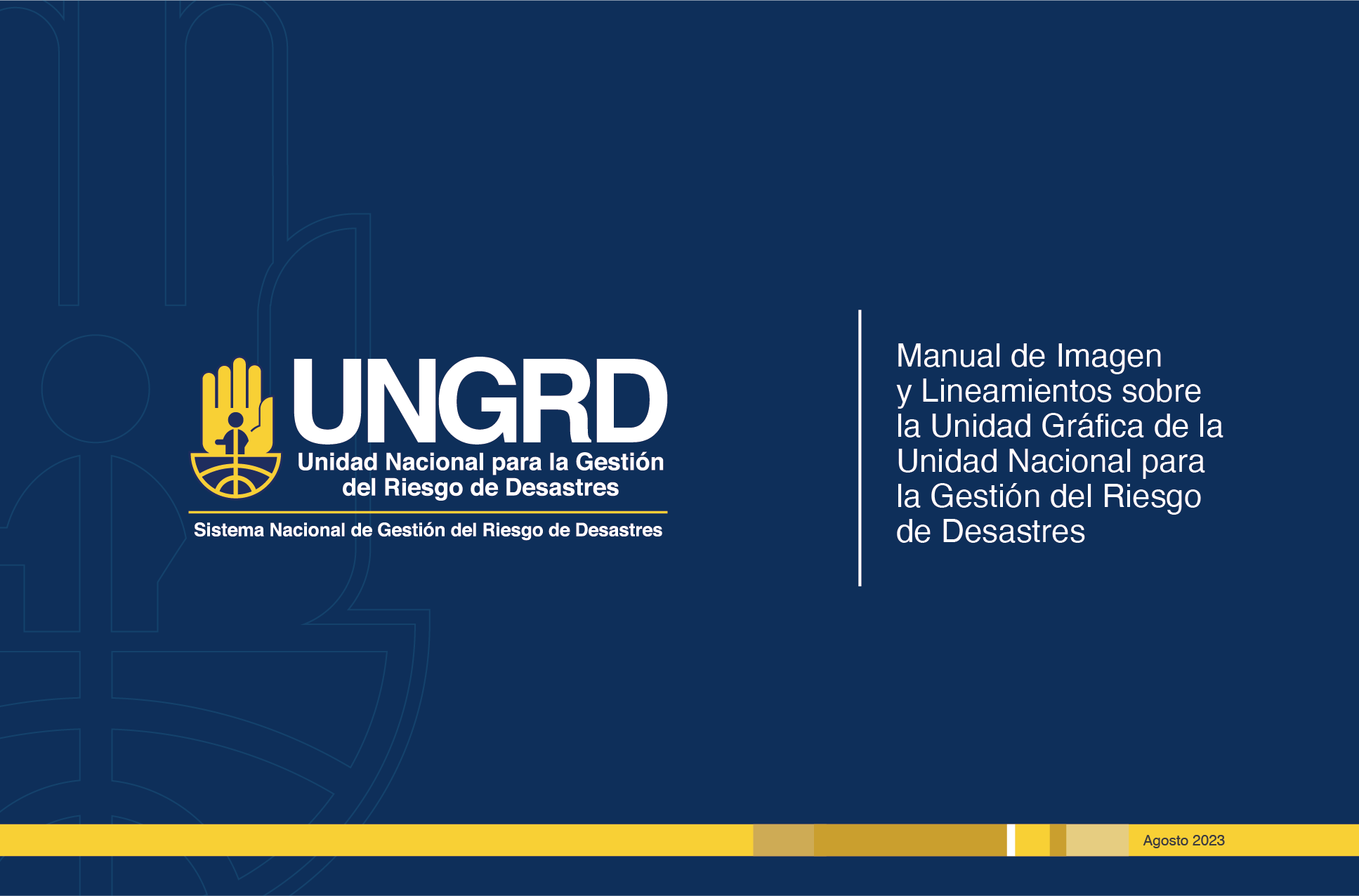Manual de Imagen y Lineamientos sobre la Unidad Gráfica de la Unidad Nacional para la Gestión del Riesgo de Desastres