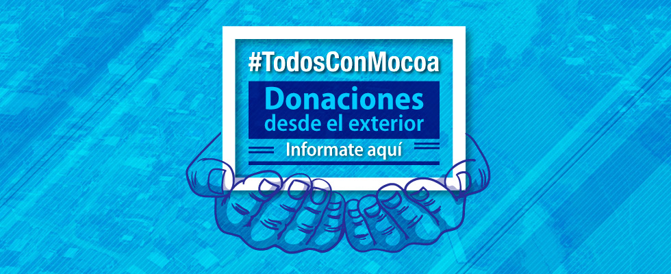 Estamos con Mocoa, invitamos a los colombianos realizar donaciones en dinero en las cuentas oficiales.