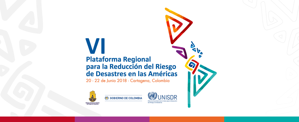 Plataforma Regional para la Reducción del Riesgo de Desastres en las Américas.