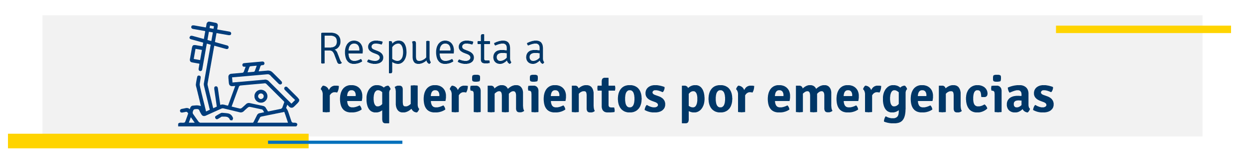 Respuesta a requerimientos por emergencias